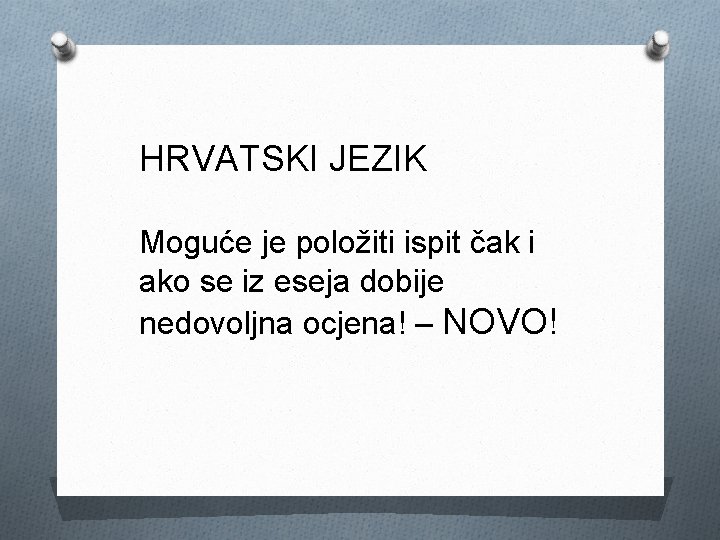 HRVATSKI JEZIK Moguće je položiti ispit čak i ako se iz eseja dobije nedovoljna