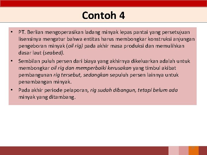 Contoh 4 • PT. Berlian mengoperasikan ladang minyak lepas pantai yang persetujuan lisensinya mengatur Contoh 4 • PT. Berlian mengoperasikan ladang minyak lepas pantai yang persetujuan lisensinya mengatur