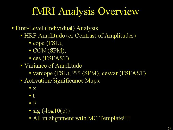 f. MRI Analysis Overview • First-Level (Individual) Analysis • HRF Amplitude (or Contrast of