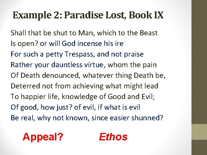 Example 2: Paradise Lost, Book IX Shall that be shut to Man, which to