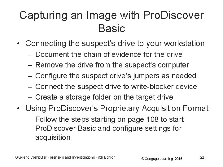 Capturing an Image with Pro. Discover Basic • Connecting the suspect’s drive to your Capturing an Image with Pro. Discover Basic • Connecting the suspect’s drive to your