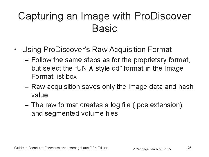 Capturing an Image with Pro. Discover Basic • Using Pro. Discover’s Raw Acquisition Format Capturing an Image with Pro. Discover Basic • Using Pro. Discover’s Raw Acquisition Format