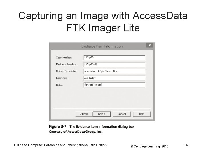 Capturing an Image with Access. Data FTK Imager Lite Guide to Computer Forensics and Capturing an Image with Access. Data FTK Imager Lite Guide to Computer Forensics and