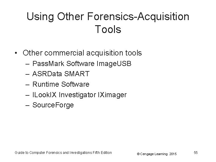 Using Other Forensics-Acquisition Tools • Other commercial acquisition tools – – – Pass. Mark Using Other Forensics-Acquisition Tools • Other commercial acquisition tools – – – Pass. Mark