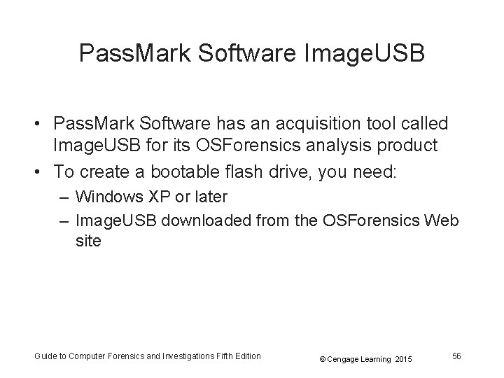 Pass. Mark Software Image. USB • Pass. Mark Software has an acquisition tool called Pass. Mark Software Image. USB • Pass. Mark Software has an acquisition tool called