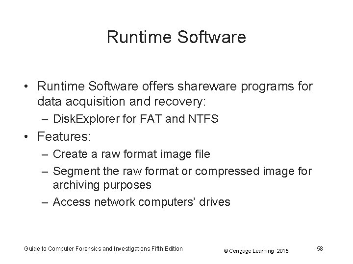 Runtime Software • Runtime Software offers shareware programs for data acquisition and recovery: – Runtime Software • Runtime Software offers shareware programs for data acquisition and recovery: –