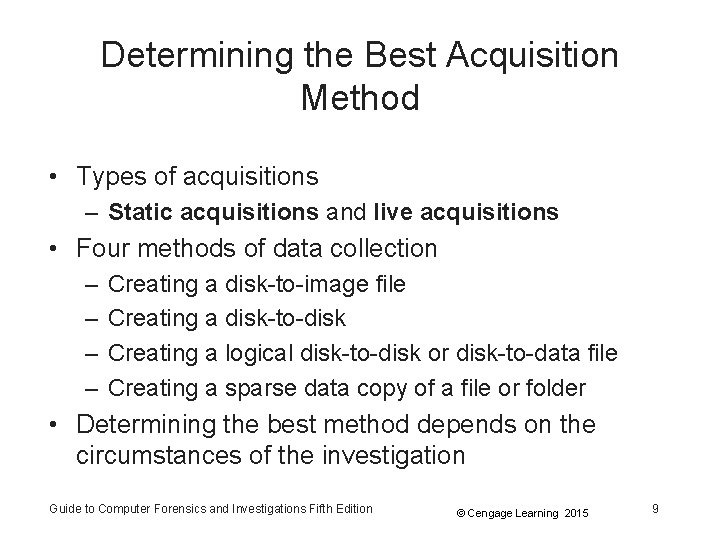 Determining the Best Acquisition Method • Types of acquisitions – Static acquisitions and live Determining the Best Acquisition Method • Types of acquisitions – Static acquisitions and live