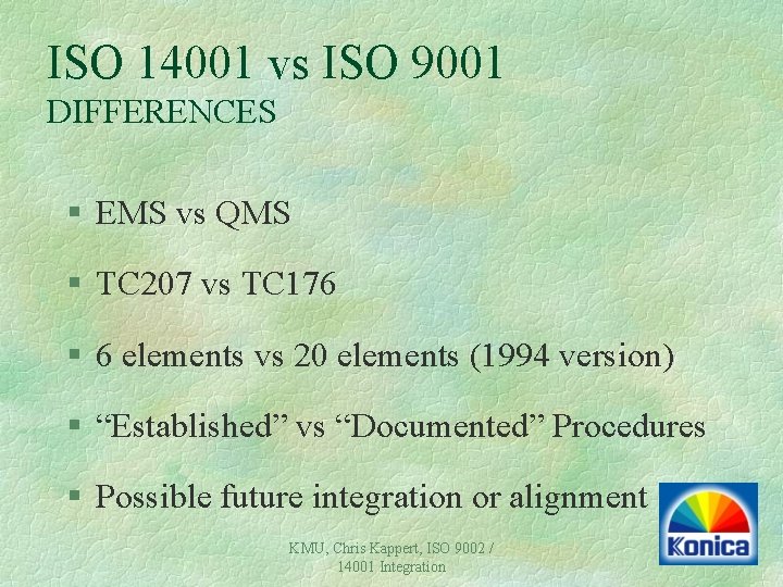 ISO 14001 vs ISO 9001 DIFFERENCES § EMS vs QMS § TC 207 vs ISO 14001 vs ISO 9001 DIFFERENCES § EMS vs QMS § TC 207 vs