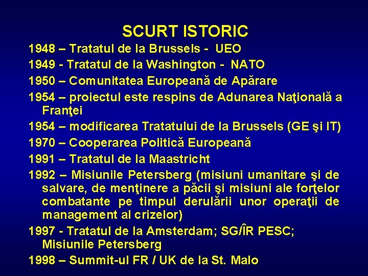 SCURT ISTORIC 1948 – Tratatul de la Brussels - UEO 1949 - Tratatul de