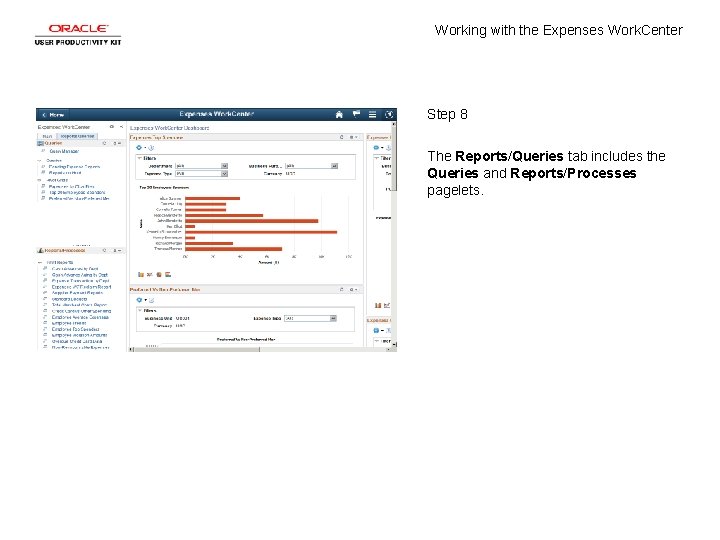 Working with the Expenses Work. Center Step 8 The Reports/Queries tab includes the Queries