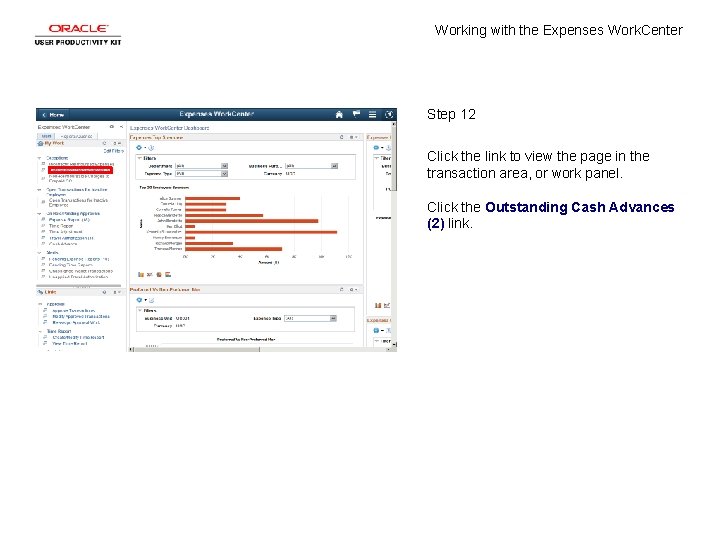Working with the Expenses Work. Center Step 12 Click the link to view the