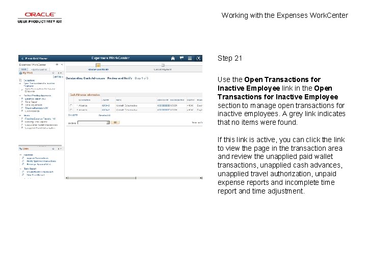 Working with the Expenses Work. Center Step 21 Use the Open Transactions for Inactive