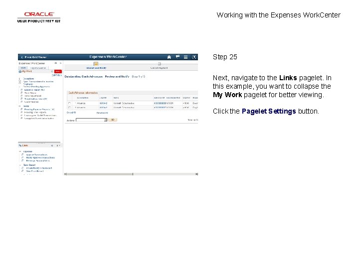 Working with the Expenses Work. Center Step 25 Next, navigate to the Links pagelet.