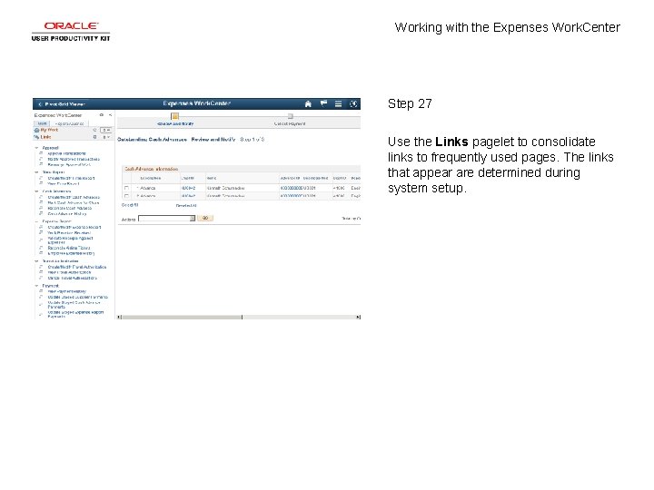 Working with the Expenses Work. Center Step 27 Use the Links pagelet to consolidate