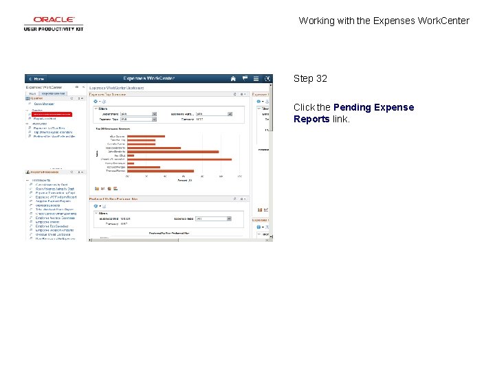 Working with the Expenses Work. Center Step 32 Click the Pending Expense Reports link.