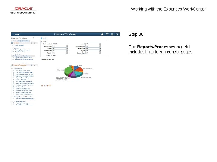 Working with the Expenses Work. Center Step 38 The Reports/Processes pagelet includes links to