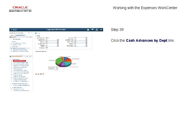 Working with the Expenses Work. Center Step 39 Click the Cash Advances by Dept