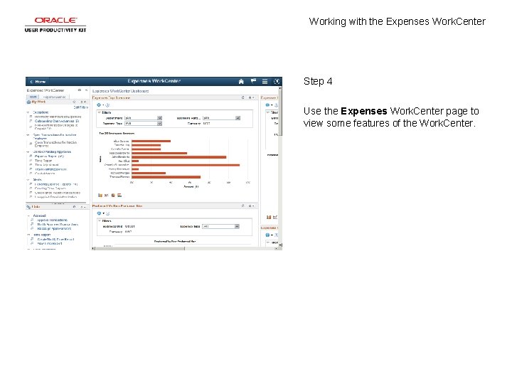 Working with the Expenses Work. Center Step 4 Use the Expenses Work. Center page