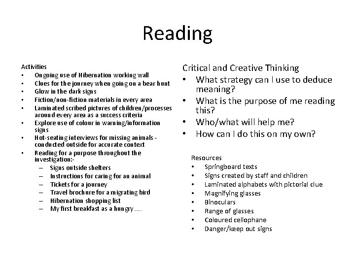 Reading Activities • Ongoing use of Hibernation working wall • Clues for the journey