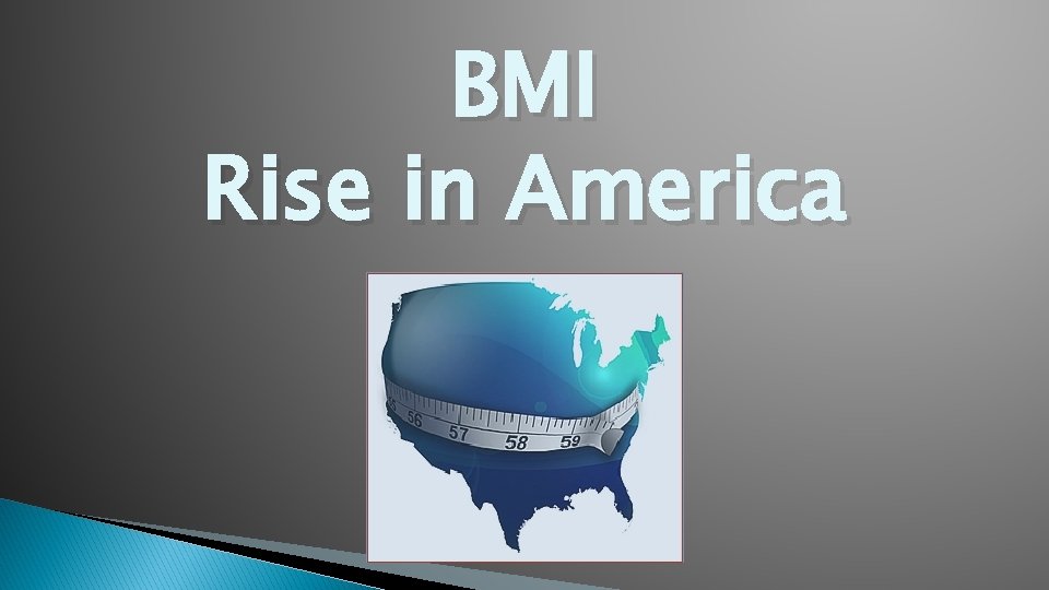 BMI Rise in America 