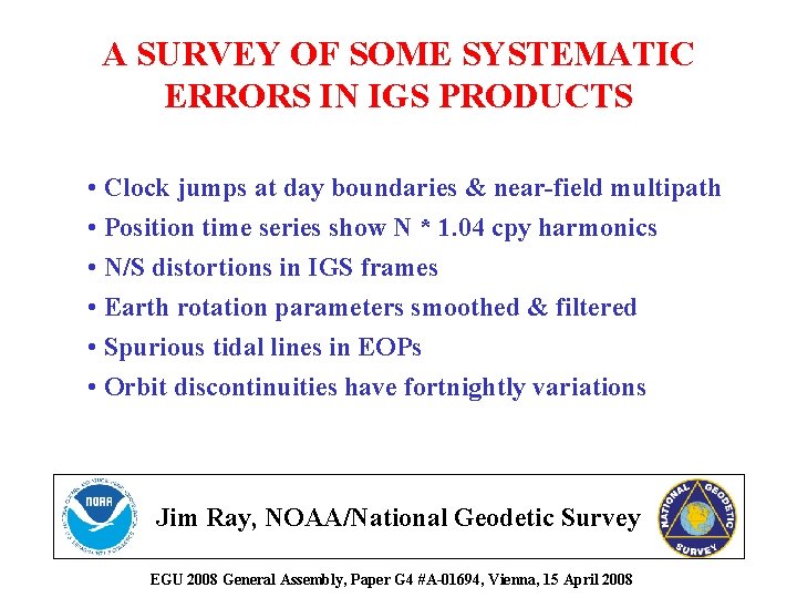 A SURVEY OF SOME SYSTEMATIC ERRORS IN IGS PRODUCTS • Clock jumps at day
