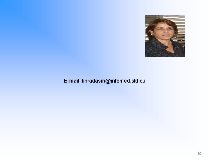 E-mail: libradasm@infomed. sld. cu 30 