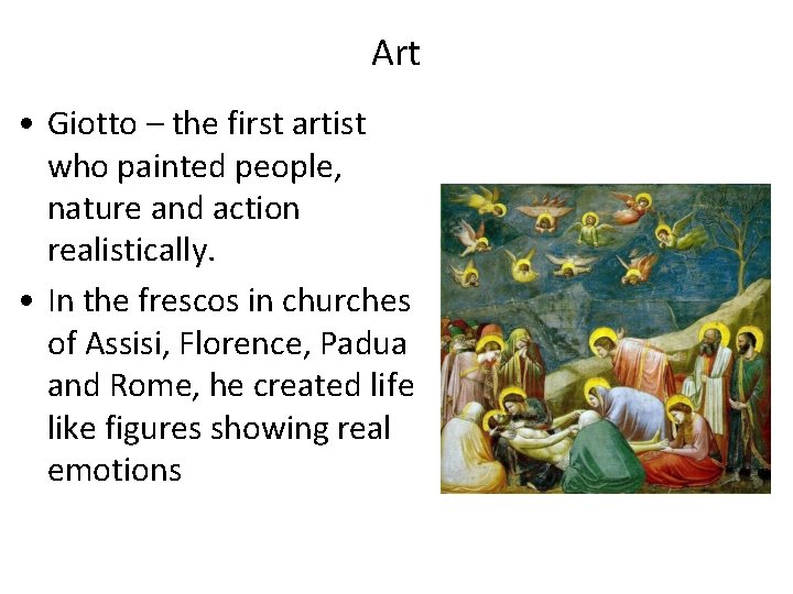 Art • Giotto – the first artist who painted people, nature and action realistically. Art • Giotto – the first artist who painted people, nature and action realistically.