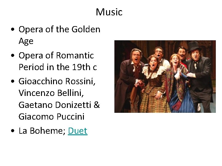 Music • Opera of the Golden Age • Opera of Romantic Period in the Music • Opera of the Golden Age • Opera of Romantic Period in the