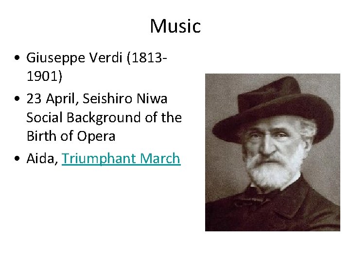 Music • Giuseppe Verdi (18131901) • 23 April, Seishiro Niwa Social Background of the Music • Giuseppe Verdi (18131901) • 23 April, Seishiro Niwa Social Background of the