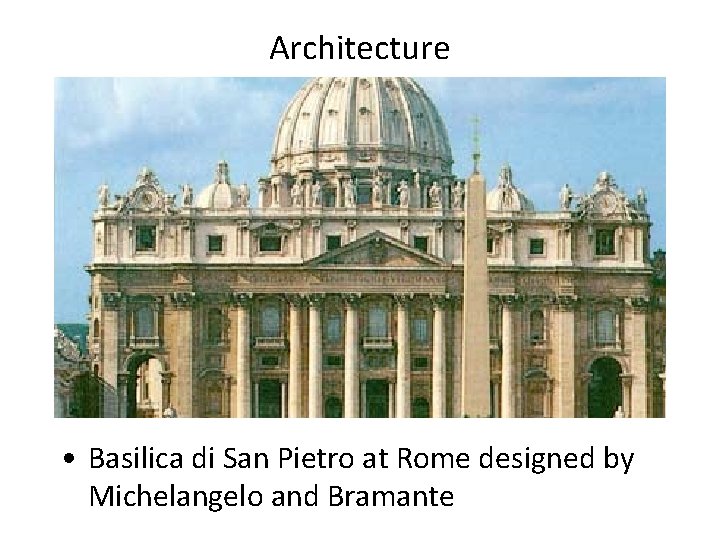 Architecture • Basilica di San Pietro at Rome designed by Michelangelo and Bramante Architecture • Basilica di San Pietro at Rome designed by Michelangelo and Bramante