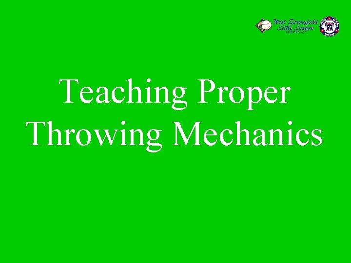 Teaching Proper Throwing Mechanics 