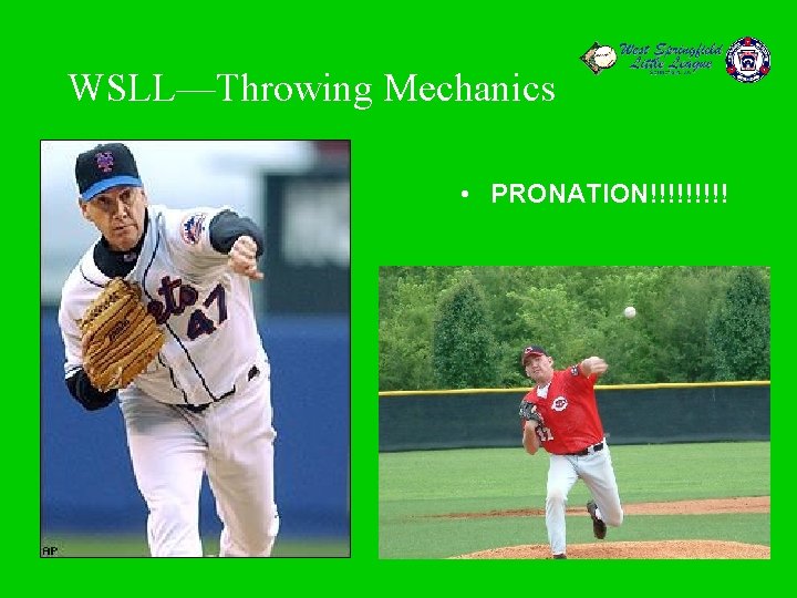 WSLL—Throwing Mechanics • PRONATION!!!!! 