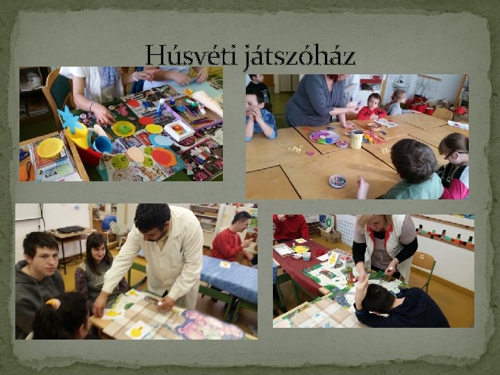 Húsvéti játszóház Húsvéti játszóház