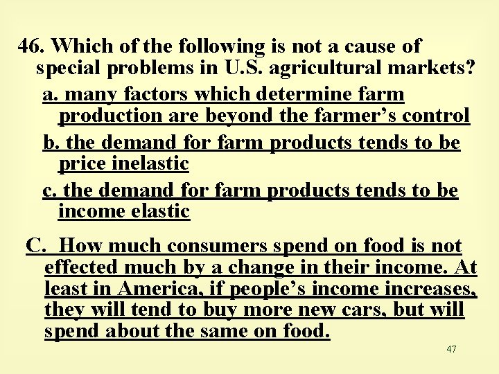 46. Which of the following is not a cause of special problems in U.