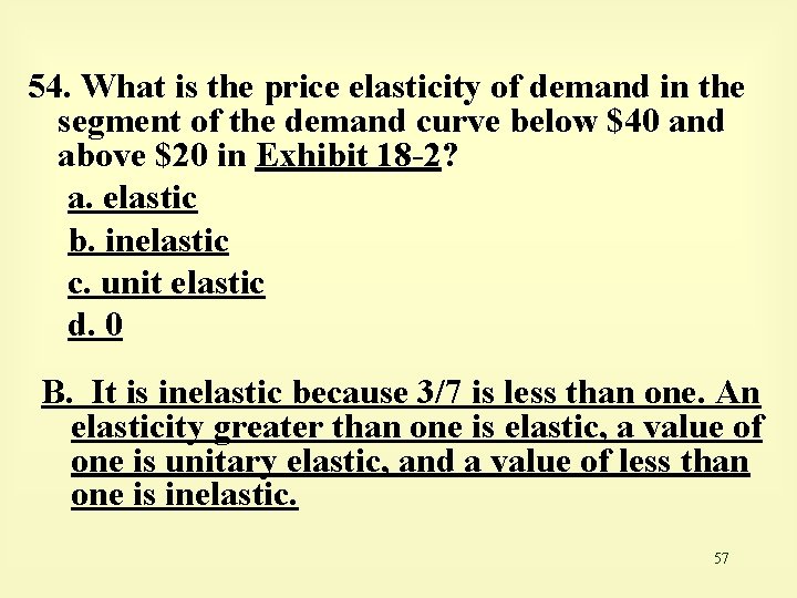 54. What is the price elasticity of demand in the segment of the demand
