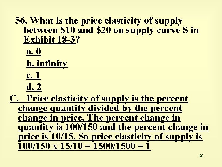 56. What is the price elasticity of supply between $10 and $20 on supply