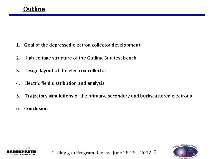 Outline 1. Goal of the depressed electron collector development 2. High voltage structure of