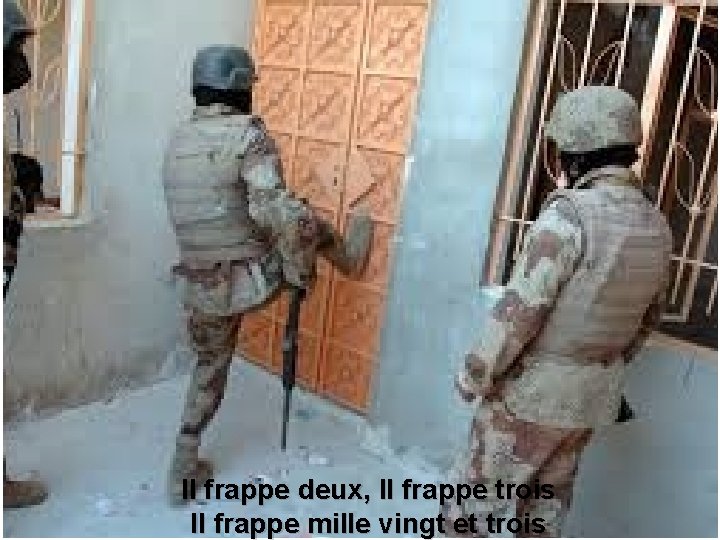 Il frappe deux, Il frappe trois Il frappe mille vingt et trois 