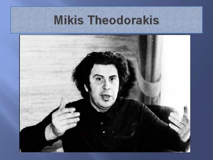 Mikis Theodorakis 