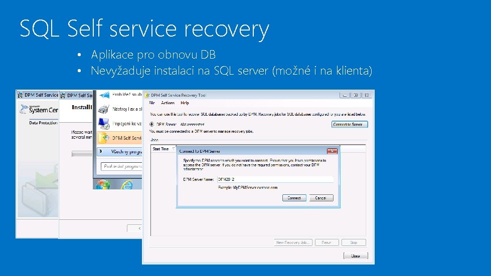 SQL Self service recovery • Aplikace pro obnovu DB • Nevyžaduje instalaci na SQL