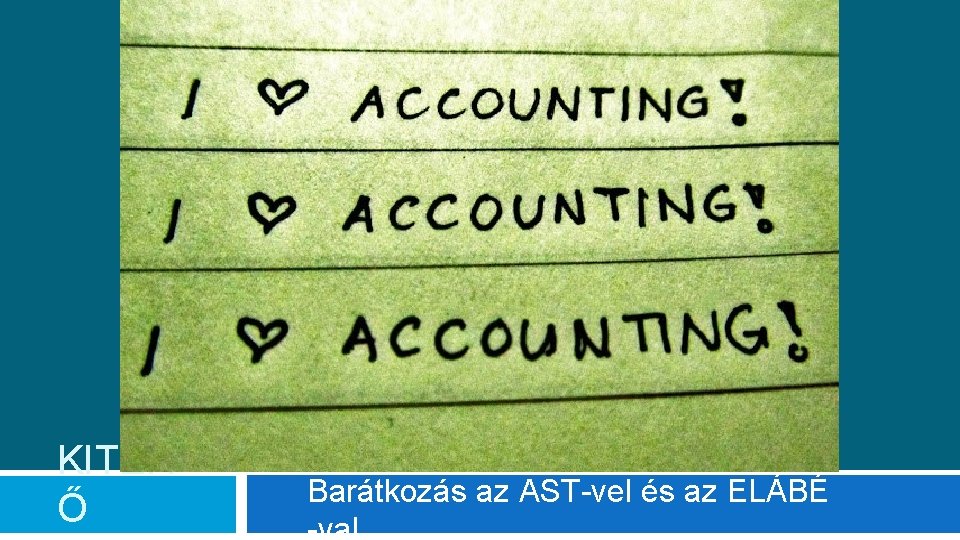 KITÉR Ő Barátkozás az AST-vel és az ELÁBÉ 