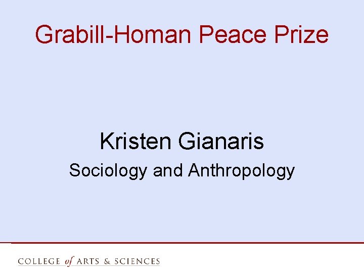 Grabill-Homan Peace Prize Kristen Gianaris Sociology and Anthropology 