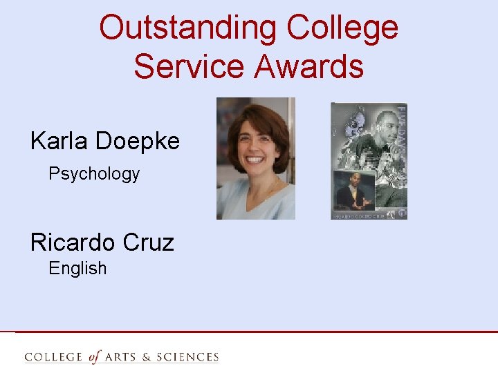Outstanding College Service Awards Karla Doepke Psychology Ricardo Cruz English 