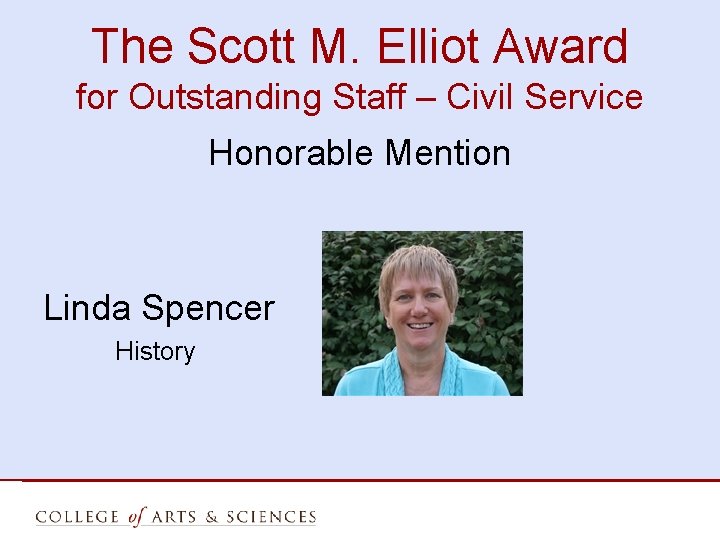 The Scott M. Elliot Award for Outstanding Staff – Civil Service Honorable Mention Linda