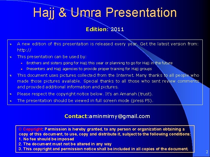 Hajj & Umra Presentation Edition: 2011 A new edition of this presentation is released