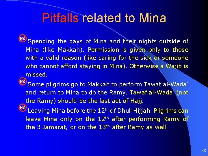 Pitfalls related to Mina Spending the days of Mina and their nights outside of