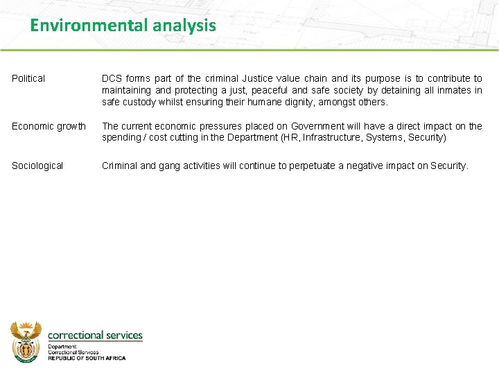 Environmental analysis Political DCS forms part of the criminal Justice value chain and its