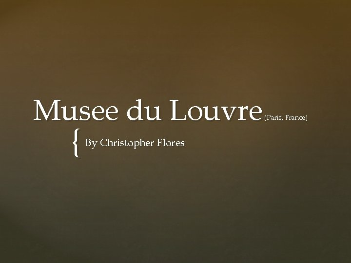 Musee du Louvre { By Christopher Flores (Paris, France) 