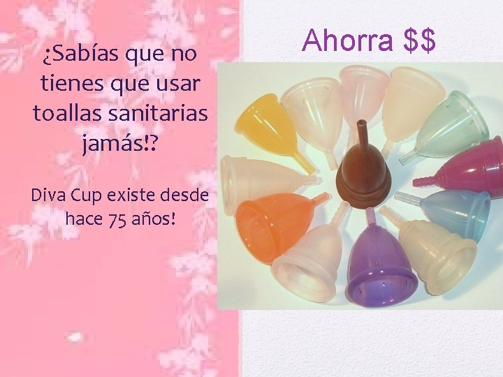 ¿Sabías que no tienes que usar toallas sanitarias jamás!? Diva Cup existe desde hace