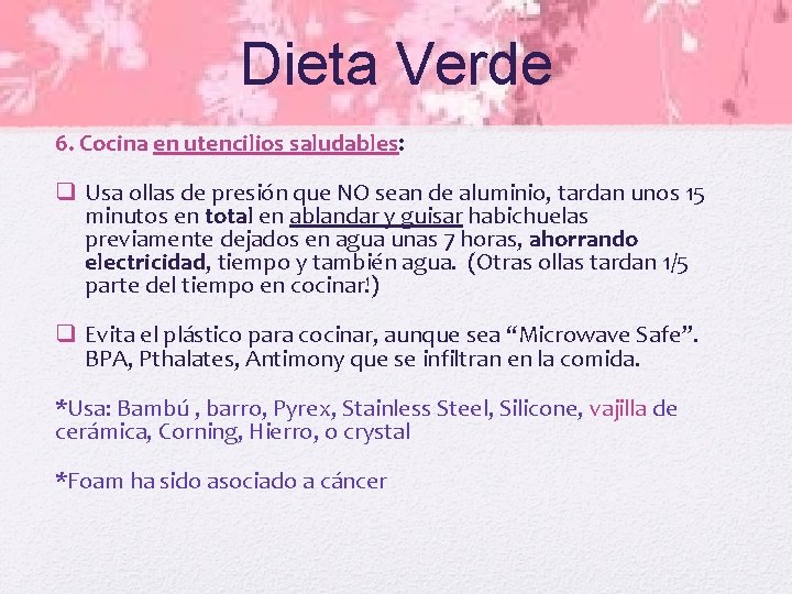 Dieta Verde 6. Cocina en utencilios saludables: q Usa ollas de presión que NO